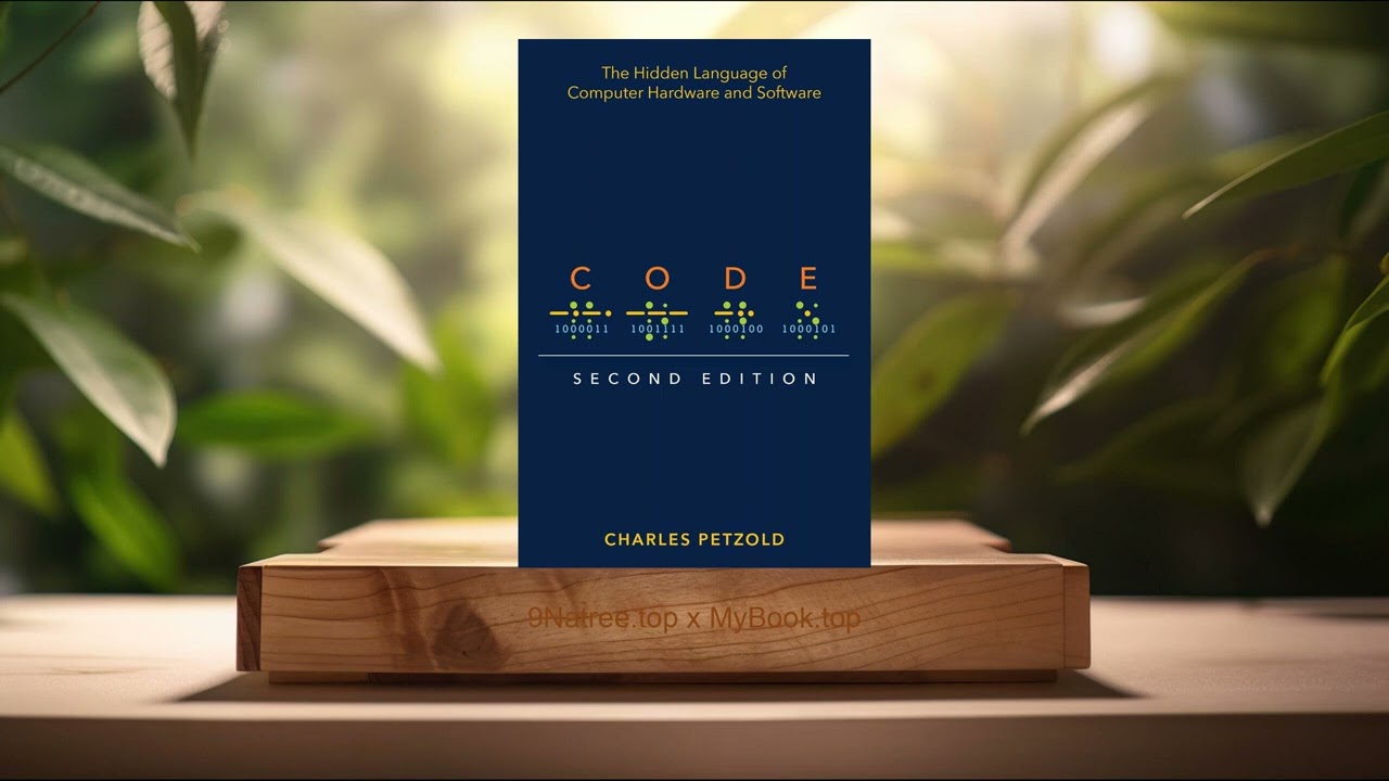 [Review] Code: The Hidden Language of Computer Hardware and Software (Charles Petzold) Summarized