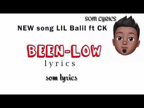 Lil Baliil Ft CK - Beenlow  (Lyrics)