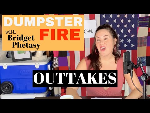Dumpster Fire 69 - Outtakes