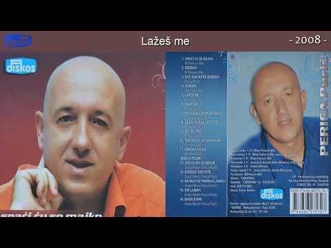 Perica Puric - Lazes me - (Audio 2008)
