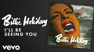 Billie Holiday - I&#39;ll Be Seeing You (Audio)