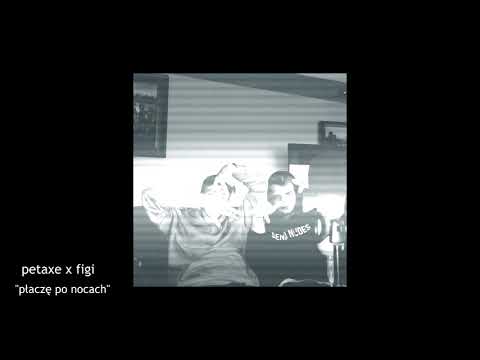 petaxe x figi - płacze po nocach prod. (boyfifty)