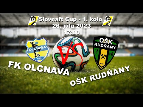 FK Olcnava - OŠK Rudňany (0:1) (Slovnaft Cup - 1. kolo)