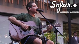 Chico Chico - Parabelo da Existência | Sofar São Paulo