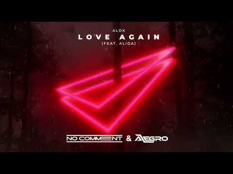 Alok feat  Alida -  Love Again ( No Comment & Alegro Remix )