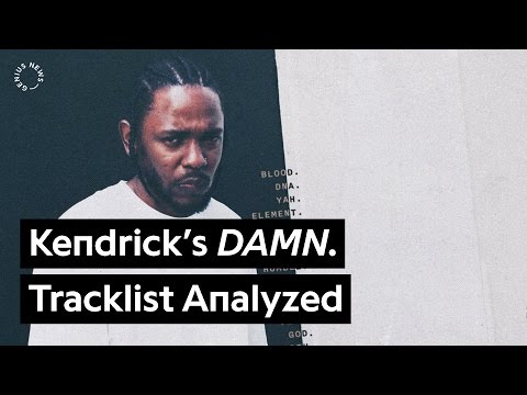 What Kendrick’s ‘DAMN.’ Tracklist Tells Us About His Album