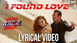 I Found Love Song with Lyrics - Race 3 | Salman Khan