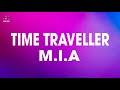 M I A Time Traveller Lyrics I M A Traveller Hey Hey Time Traveller Tiktok Song