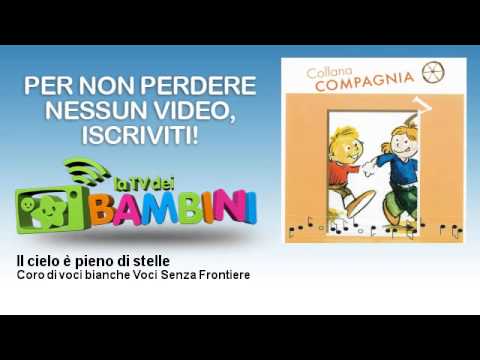 Coro di voci bianche Voci Senza Frontiere - Il cielo è pieno di stelle