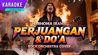 Download lagu Perjuangan dan Doa Karaoke - H. Rhoma Irama (ROCK ORCHESTRA COVER) Karaoke Version mp3
