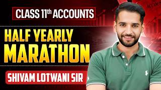 Class 11 Accounts Half Yearly Marathon | 1st Term Accounts Complete Revision 🔥 | Shivam Lotwani Sir