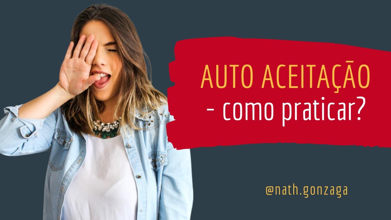 COMO ME ACEITAR DO JEITO QUE SOU?