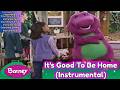 Barney It S Good To Be Home Instrumental
