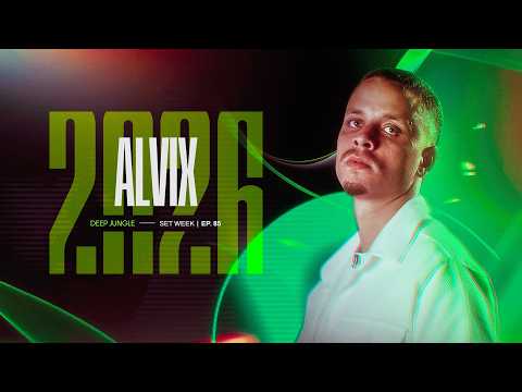 Deep Jungle | Set Week - Alvix - #85