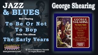 George Shearing - To Be Or Not To Bop