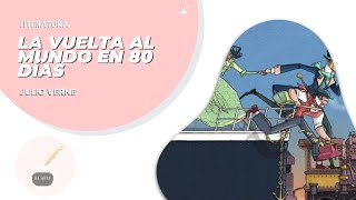 LA VUELTA AL MUNDO EN 80 DÍAS | JULIO VERNE | RESUMEN COMPLETO | NOVELA