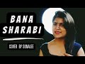 Bana Sharabi Cover | Govinda Naam Mera | Vicky K, Kiara A | Jubin Nautiyal, Female Version