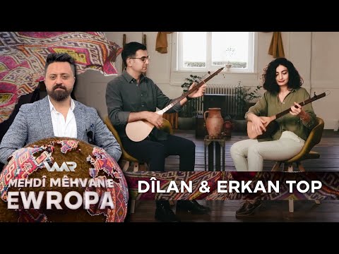 Mehdî Mêhvan e - Dîlan & Erkan Top | مەهدی مێهڤانە - دیلان & ئەرکان تۆپ