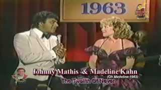 Johnny Mathis &amp; Madeline - Chances Are/The Twelfth of Never (1983)