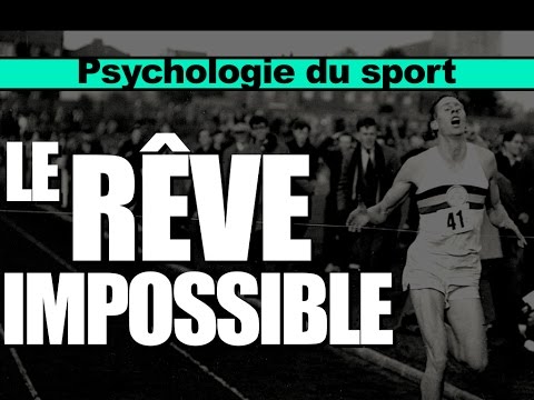 Psychologie du sport - Le rêve impossible - La force mentale de Roger Bannister