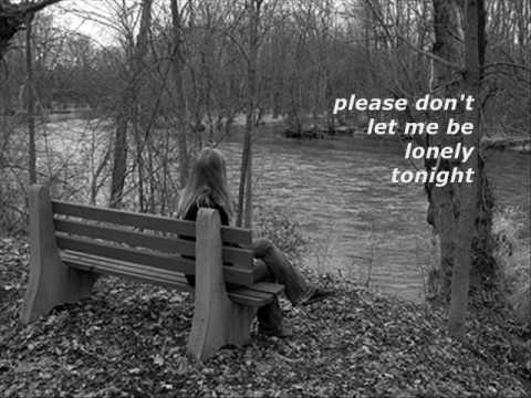 Cover Versions Of Don T Let Me Be Lonely Tonight By James Taylor Secondhandsongs