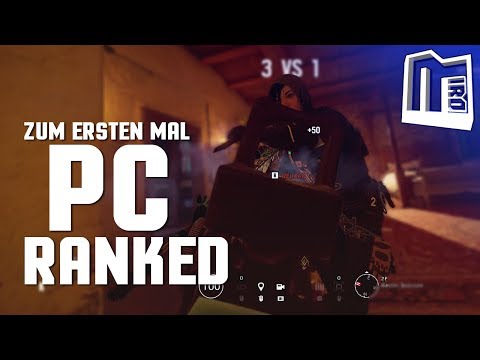 Zum ersten Mal PC Ranked ► Rainbow Six Siege