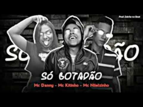 MC NIIELZINHO FEAT. MC DANNY - MC KITINHO - SO BOTADÃO  (REMIX BREGA FUNK)