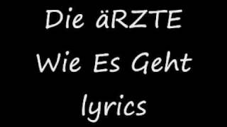 Die Ärzte Wie Es Geht lyrics