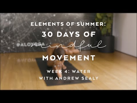 Let It Go Yoga Flow with Andrew Sealy - Elements of Summer: 30 Days of Mindful Movement