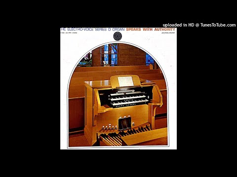 The Electro-Voice Series D Organ Speaks With Authority LP - Jon Spong (1972) [Full Album]