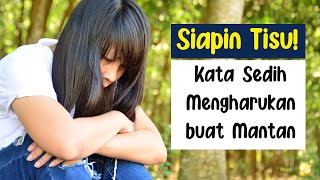 Download lagu Kata Kata Sedih Mengharukan yang Bisa buat Mantan Nangis mp3 Download lagu Kata Kata Sedih Mengharukan yang Bisa buat Mantan Nangis mp3