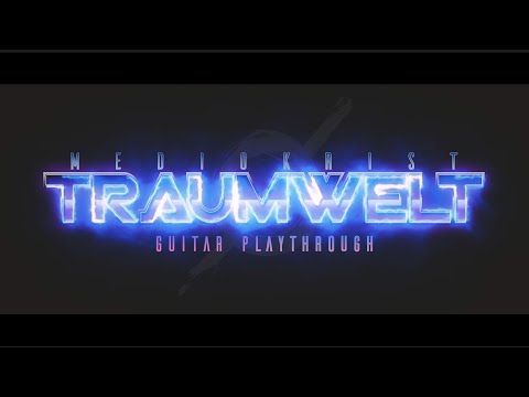 Mediokrist - Traumwelt (Guitar Playthrough)