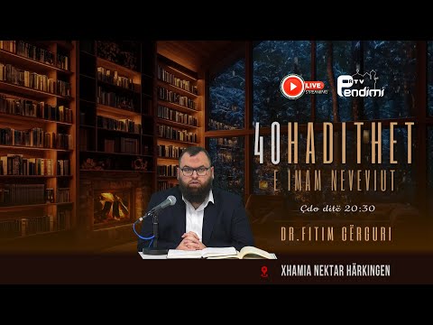 40 Hadithet e Imam Neveviut  ora  20:30