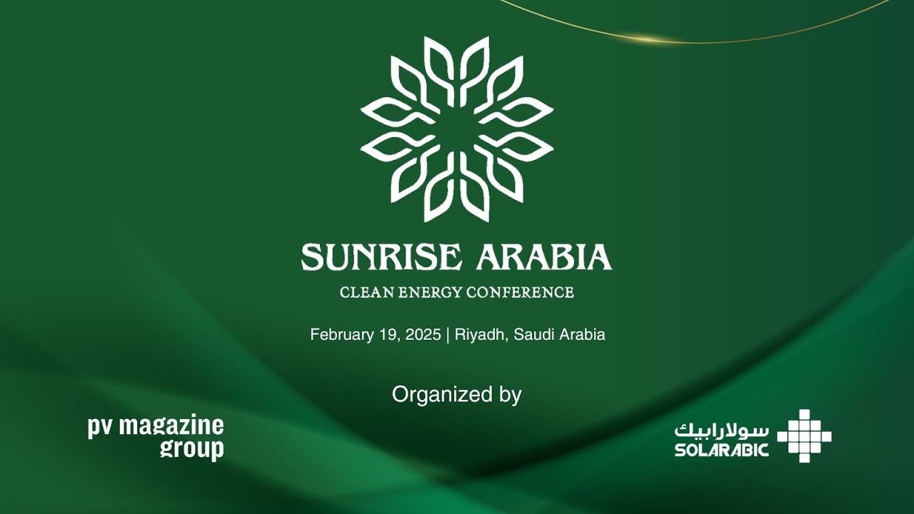 SunRise Arabia Clean Energy Conference 2025