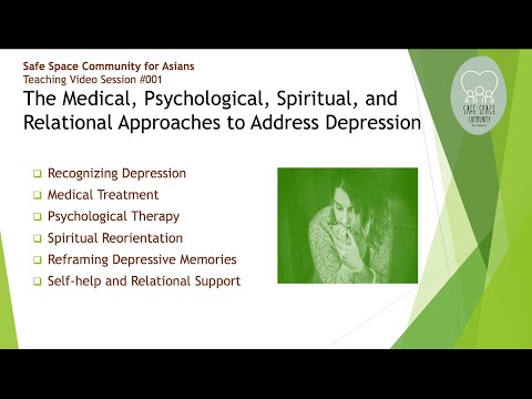 V01 SSC Video on Depression: Medical, Psychological, Spiritual, Relational Approach by Dr. Edmund Ng