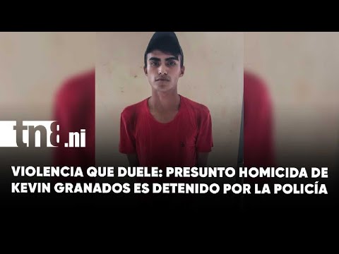 Cae alias “Trucha”: Policía captura al presunto asesino del joven Kevin Granados en Chontales