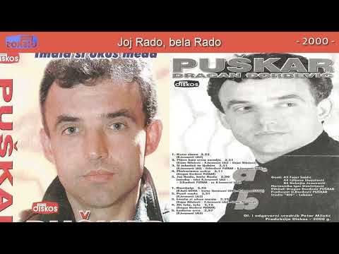 Dragan Djordjevic Puskar - Joj Rado, bela Rado - (Audio 2000)