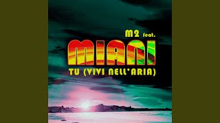 Download lagu Tu (Vivi Nell'Aria) (feat. Miani) (Lunamare Dance Mix) mp3