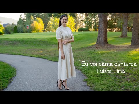Tatiana Timis - Eu voi canta cantarea | Official Video |