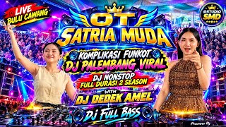 Download lagu OT SATRIA MUDA🔞KOMPLIKASI DJ VIRAL TERBARU🔥FULL DJ NONSTOP 2 SEASON🔊DJ DEDEK AMEL👑LIVE BULU CAWANG🚀 mp3