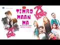 Timro Man Ma 21st LOVE Series Nepali Romantic Love Song Official Music Video