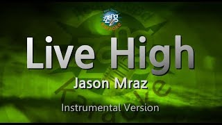 Jason Mraz-Live High (MR) (Karaoke Version) [ZZang KARAOKE]
