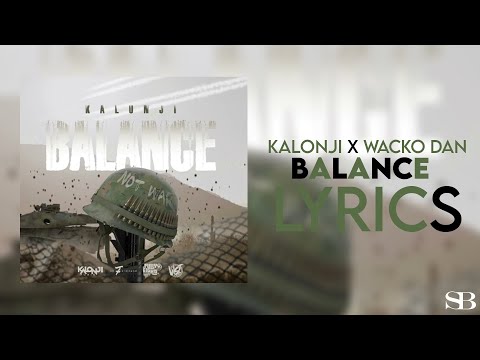Kalonji x Wacko Dan - Balance ( Lyrics )