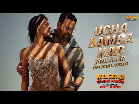 Ucha Lamba Kad Forever | Welcome to the Jungle | Akshay Kumar | Disha Patani | Vikram M | 26th June