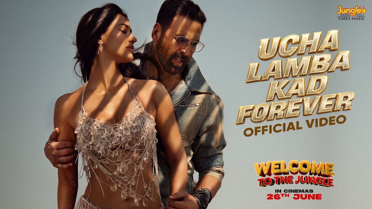 Ucha Lamba Kad Forever Lyrics | Welcome to the Jungle | Anand Raaj Anand, Rubai