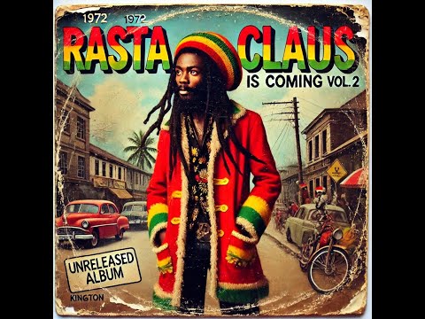 Christmas Roots Reggae (1973) [Unreleased Album] Rasta Claus is Coming Vol. 2