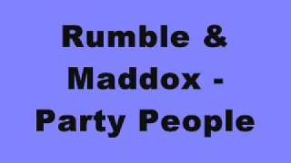 Rumble & Maddox - Party People
