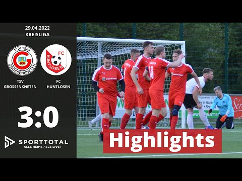 HIGHLIGHTS TSV GROSSENKNETEN - FC HUNTLOSEN (29.04.2022)