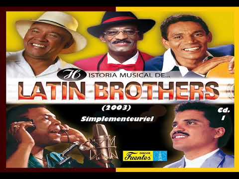 HISTORIA MUSICAL DE...The Latin Brothers (2003) Cd.1