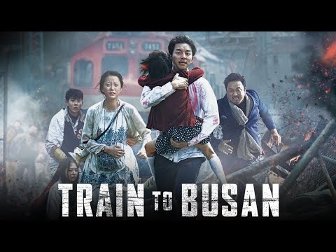 Train to Busan Full Movie 2016 | Gong Yoo, Ahn So hee, Naoya Uchida, Kim Hyun- Film Review & Facts